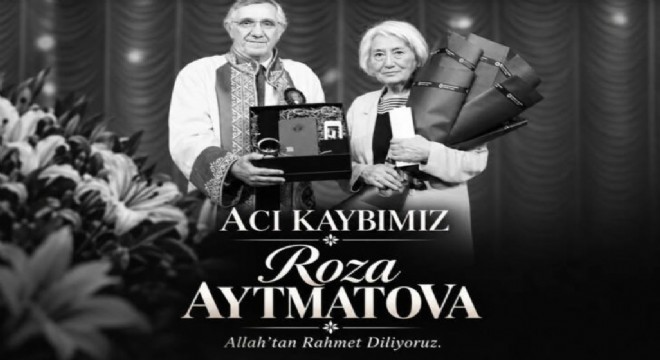 Aytmatov un Kız Kardeşi Roza Aytmatova vefat etti