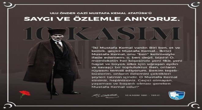 Erzurumspor: Atatürk’ü Saygı ve Özlemle anıyoruz