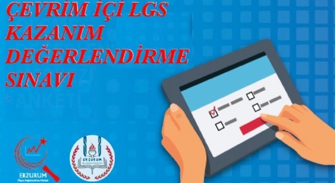 Erzurum’da LGS öğrencilerine çevrim içi sınav desteği