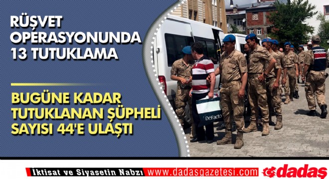 Rüşvet Operasyonunda 13 Tutuklama