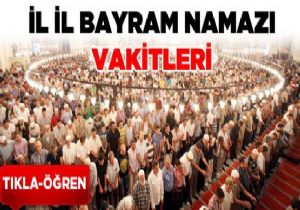 İşte il il bayram namazı vakitleri 